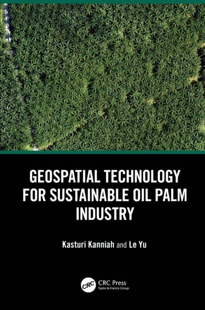 Le Yu, Kasturi Kanniah - Geospatial Technology for Sustainable Oil Palm Industry, E-bok. Tillgänglighet: Lägg i varukorg