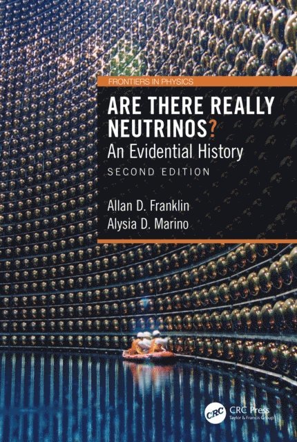 Alysia D. Marino, Allan D. Franklin - Are There Really Neutrinos?, E-bok