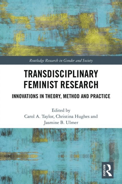 Christina Hughes, Jasmine Ulmer, Carol Taylor - Transdisciplinary Feminist Research, E-bok