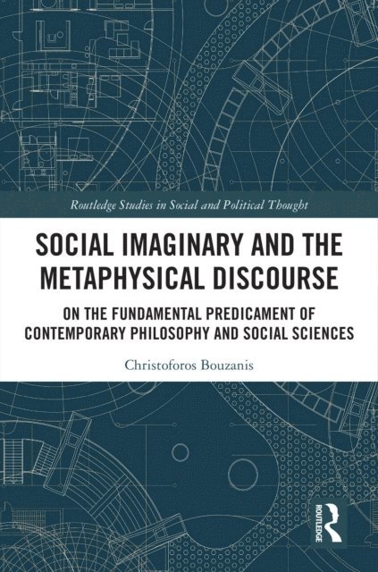 Christoforos Bouzanis - Social Imaginary and the Metaphysical Discourse, E-bok
