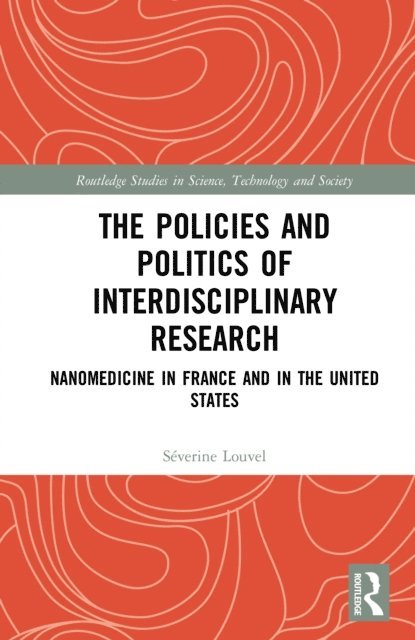 Severine Louvel - Policies and Politics of Interdisciplinary Research, E-bok