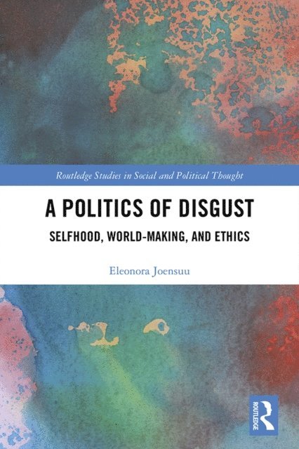 Eleonora Joensuu - Politics of Disgust, E-bok