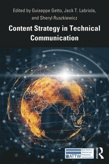 Sheryl Ruszkiewicz, Jack Labriola, Guiseppe Getto - Content Strategy in Technical Communication, E-bok