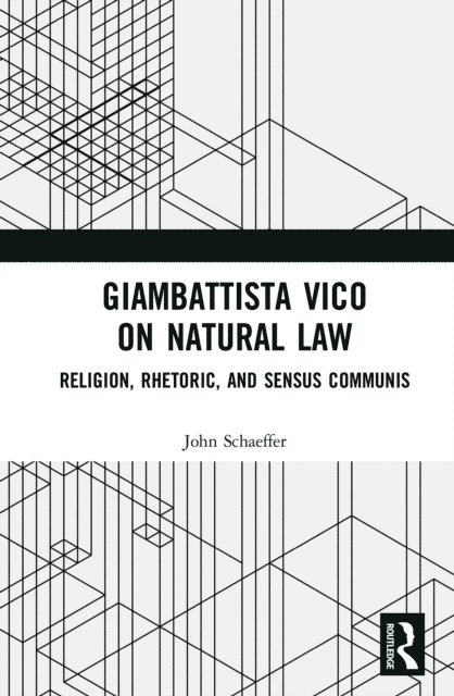 John Schaeffer - Giambattista Vico on Natural Law, E-bok. Tillgänglighet: Lägg i varukorg