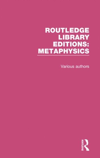 Various Authors - Routledge Library Editions: Metaphysics, E-bok