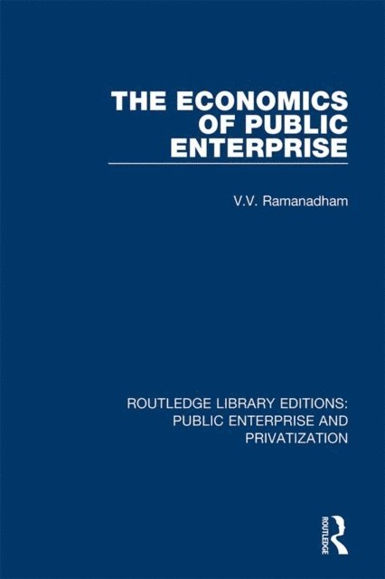 V. Ramanadham - Economics of Public Enterprise, E-bok