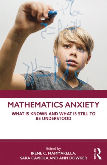 Ann Dowker, Sara Caviola, Irene C. Mammarella - Mathematics Anxiety, E-bok