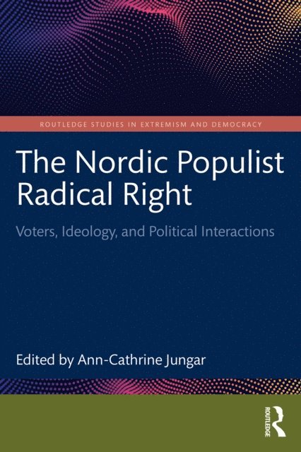 Ann-Cathrine Jungar - Nordic Populist Radical Right, E-bok
