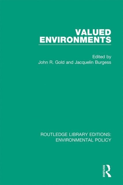 Jacquelin Burgess, John R. Gold - Valued Environments, E-bok