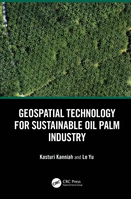 Le Yu, Kasturi Kanniah - Geospatial Technology for Sustainable Oil Palm Industry, E-bok. Tillgänglighet: Lägg i varukorg