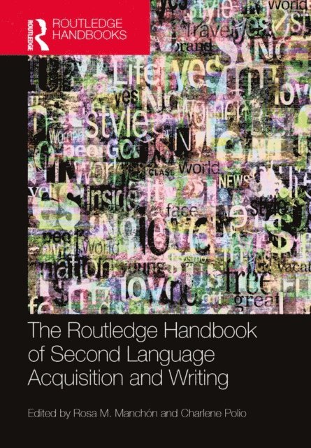 Charlene Polio, Rosa M. Manchon - Routledge Handbook of Second Language Acquisition and Writing, E-bok