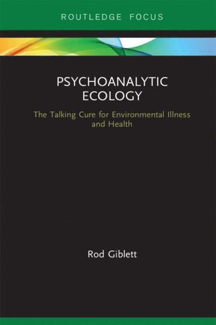 Rod Giblett - Psychoanalytic Ecology, E-bok