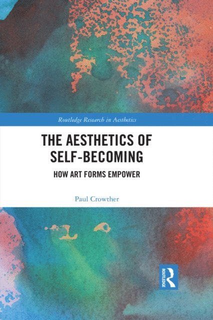 Paul Crowther - Aesthetics of Self-Becoming, E-bok