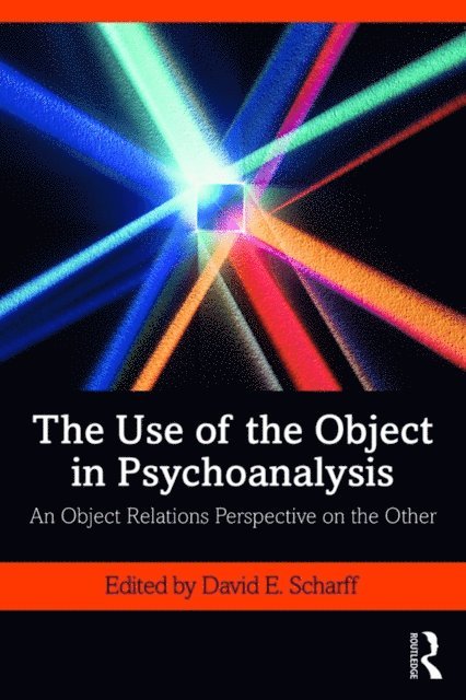 David E. Scharff - Use of the Object in Psychoanalysis, E-bok