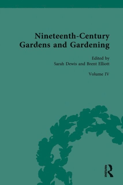 Brent Elliott, Sarah Dewis - Nineteenth-Century Gardens and Gardening, E-bok