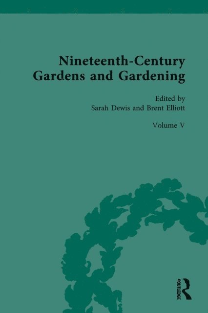 Brent Elliott, Sarah Dewis - Nineteenth-Century Gardens and Gardening, E-bok