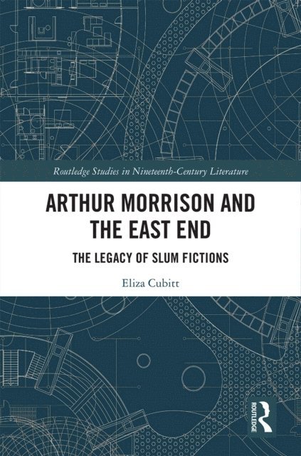 Eliza Cubitt - Arthur Morrison and the East End, E-bok