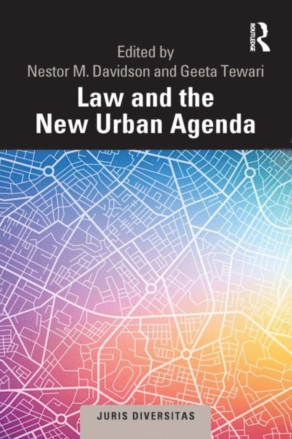 Geeta Tewari, Nestor M. Davidson - Law and the New Urban Agenda, E-bok
