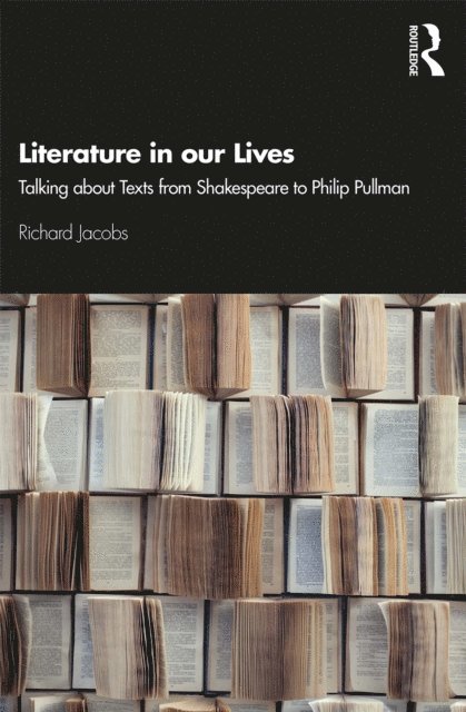 Richard Jacobs - Literature in our Lives, E-bok