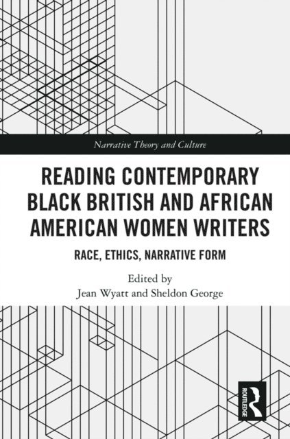Sheldon George, Jean Wyatt - Reading Contemporary Black British and African American Women Writers, E-bok