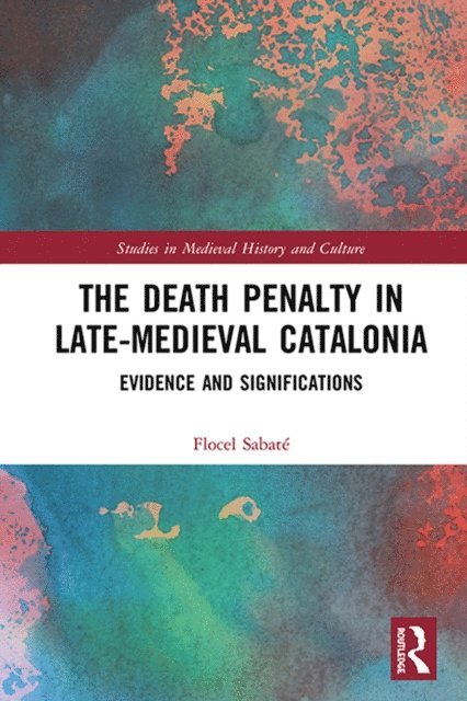 Flocel Sabate - Death Penalty in Late-Medieval Catalonia, E-bok