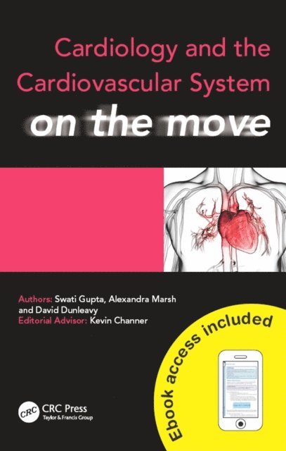 David Dunleavy, Alexandra Marsh, Swati Gupta - Cardiology and Cardiovascular System on the Move, E-bok
