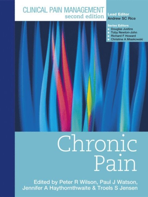 Troels Jensen, Jennifer Haythornwaite, Paul Watson, Peter Wilson - Clinical Pain Management : Chronic Pain, E-bok