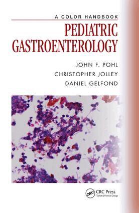 John F. Pohl, Christopher Jolley, Daniel Gelfond - Pediatric Gastroenterology, E-bok