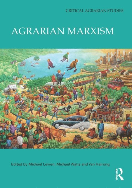Yan Hairong, Michael Watts, Michael Levien - Agrarian Marxism, E-bok