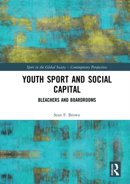 Sean F. Brown - Youth Sport and Social Capital, E-bok