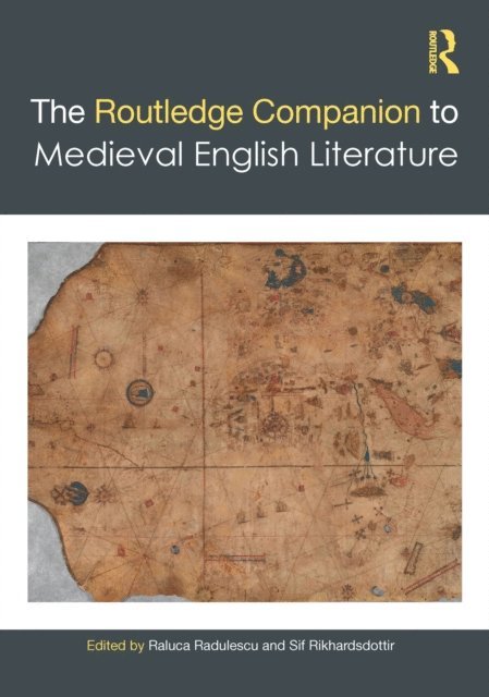 Sif Rikhardsdottir, Raluca Radulescu - Routledge Companion to Medieval English Literature, E-bok