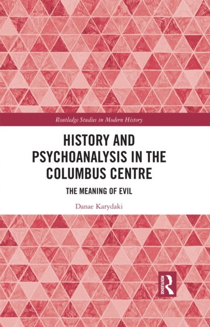 Danae Karydaki - History and Psychoanalysis in the Columbus Centre, E-bok