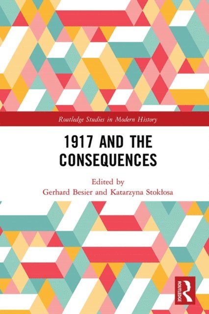 Katarzyna Stoklosa, Gerhard Besier - 1917 and the Consequences, E-bok