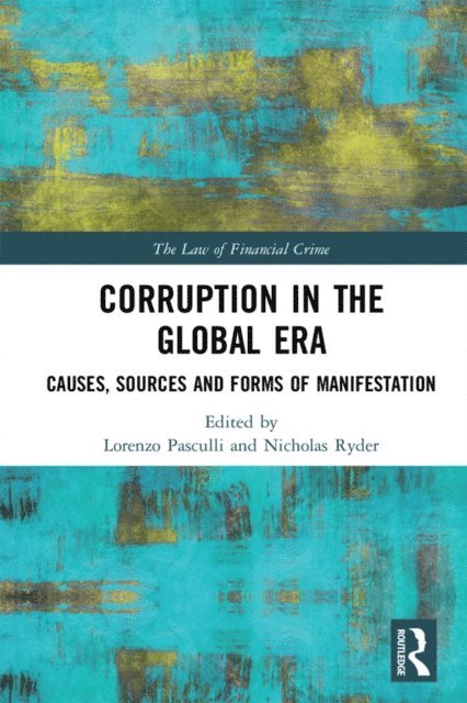 Nicholas Ryder, Lorenzo Pasculli - Corruption in the Global Era, E-bok