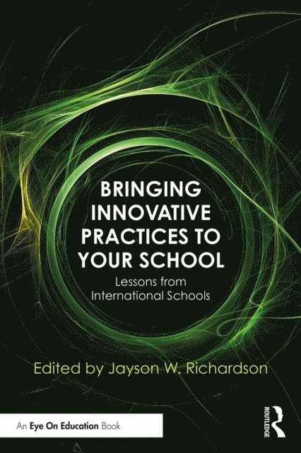 Jayson W. Richardson - Bringing Innovative Practices to Your School, E-bok