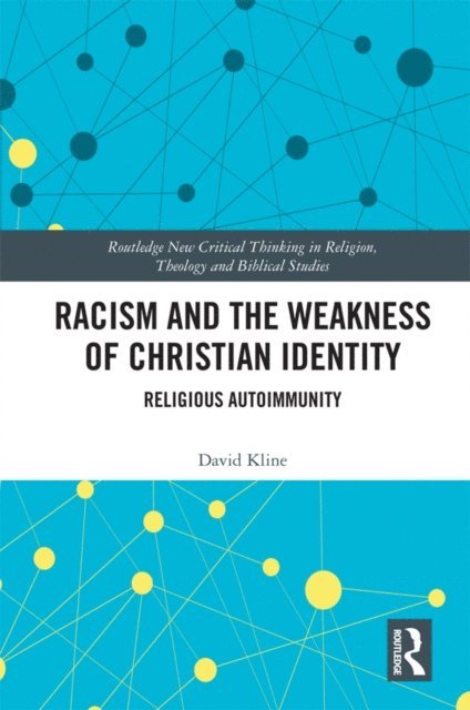 David Kline - Racism and the Weakness of Christian Identity, E-bok