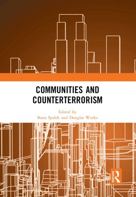 Douglas Weeks, Basia Spalek - Communities and Counterterrorism, E-bok. Tillgänglighet: Lägg i varukorg