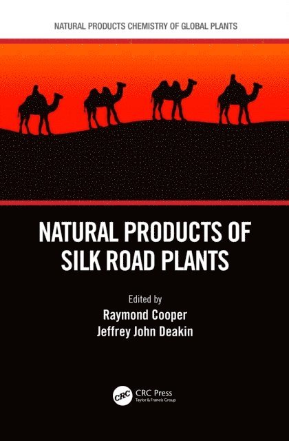 Jeffrey John Deakin, Raymond Cooper - Natural Products of Silk Road Plants, E-bok