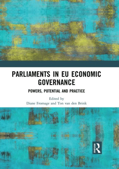 Ton van den Brink, Diane Fromage - Parliaments in EU Economic Governance, E-bok