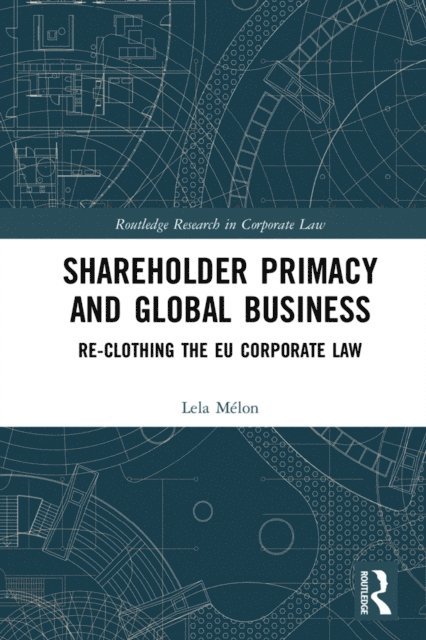 Lela Melon - Shareholder Primacy and Global Business, E-bok