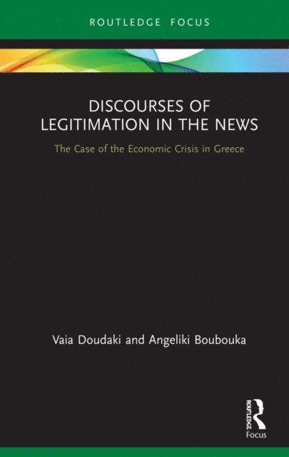 Angeliki Boubouka, Vaia Doudaki - Discourses of Legitimation in the News, E-bok
