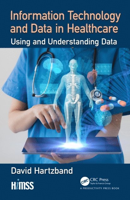 David Hartzband - Information Technology and Data in Healthcare, E-bok
