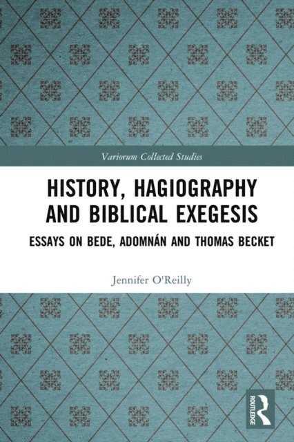 Jennifer O'Reilly, Diarmuid Scully, Mairin MacCarron - History, Hagiography and Biblical Exegesis, E-bok