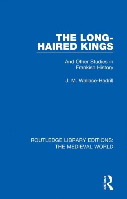 J.M. Wallace-Hadrill - Long-Haired Kings, E-bok