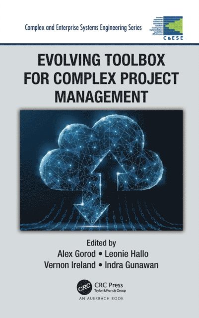Indra Gunawan, Vernon Ireland, Leonie Hallo, Alex Gorod - Evolving Toolbox for Complex Project Management, E-bok