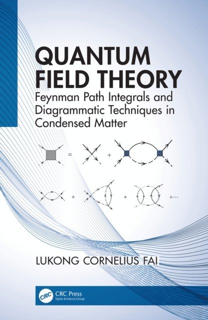Lukong Cornelius Fai - Quantum Field Theory, E-bok