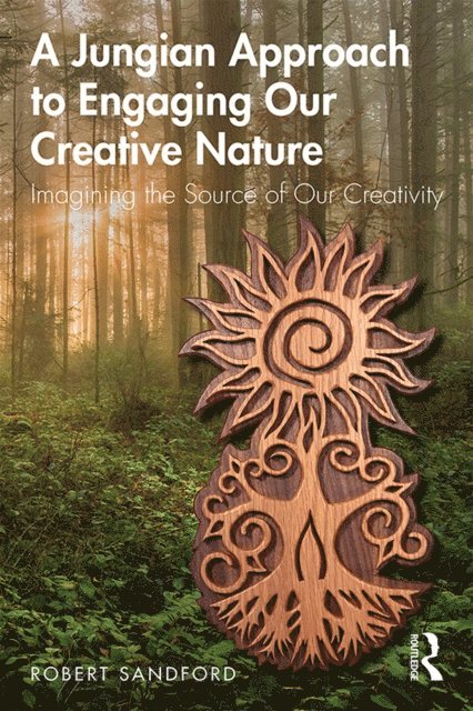 Robert Sandford - Jungian Approach to Engaging Our Creative Nature, E-bok