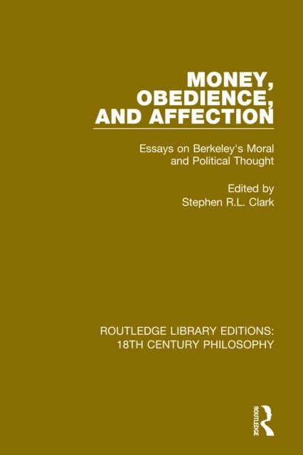 Stephen R.L. Clark - Money, Obedience, and Affection, E-bok