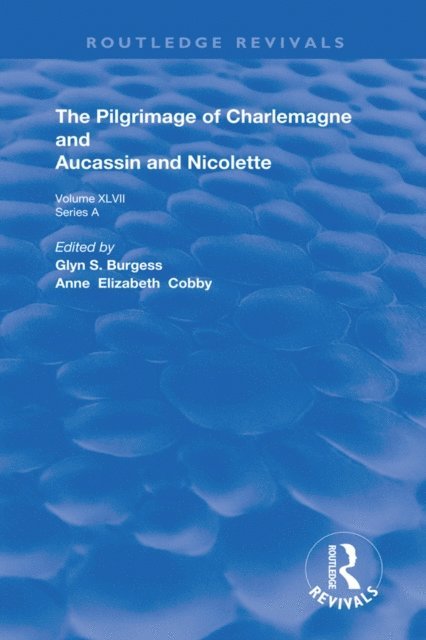Anne Elizabeth Cobby, Glyn S. Burgess - Pilgrimage of Charlemagne and Aucassin and Nicolette, E-bok