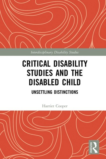 Harriet Cooper - Critical Disability Studies and the Disabled Child, E-bok